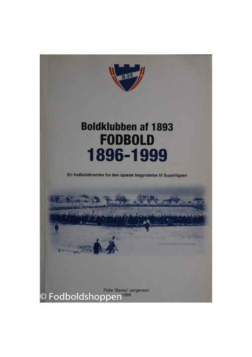 Boldklubben af 1893 - Fodbold 1896-1999