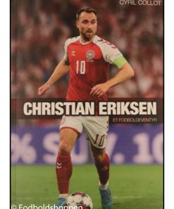 Christian Eriksen - Et fodboldeventyr