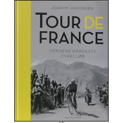 Tour De France - Verdens hårdeste cykelløb