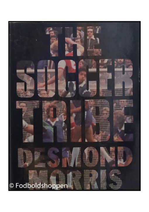 The Soccer Tribe - Desmond Morris