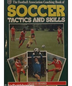 The F. A. Coaching book of Soccer Tactics and Skills