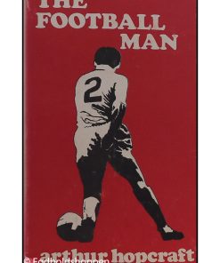 The Football Man - People & Passions in Soccer