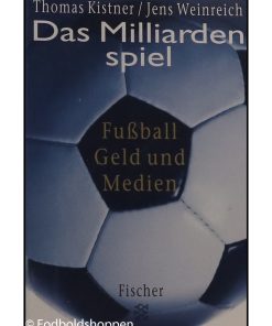 Das Milliardenspiel - Fußball, Geld und Medien.