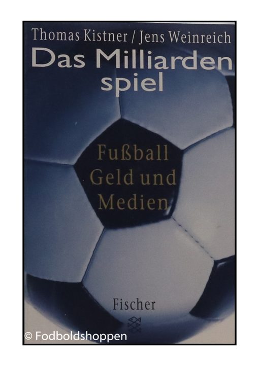 Das Milliardenspiel - Fußball, Geld und Medien.