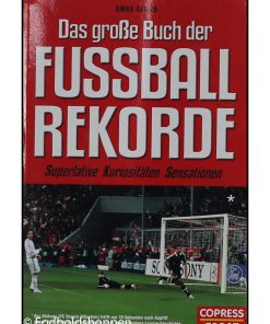 Das große Buch der Fußball-Rekorde