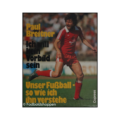 Ich will kein Vorbild sein - Paul Breitner