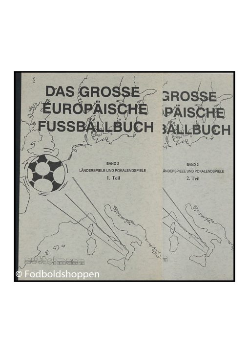Imponerende tysk opslagsværk over landskampe for de europæiske nationer fra de første landskampe frem til 1997