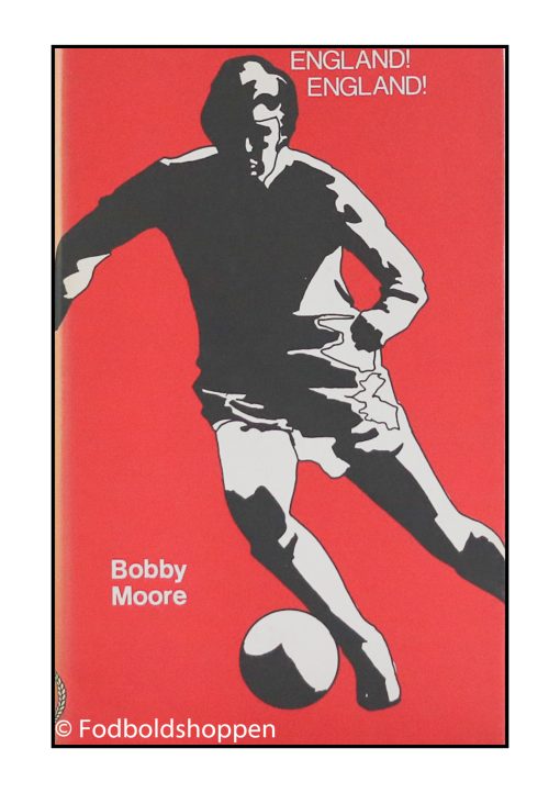 Bobby Moore - England! England!
