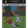 FC Fodbold venner 1 - Ronaldo og Valde