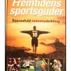 Fremtidens sportsguder - succesfuld talentudvikling