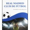 REAL MADRID CLUB DE FÚTBOL - På sporet af klubbens DNA