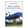 REAL MADRID CLUB DE FÚTBOL - På sporet af klubbens DNA