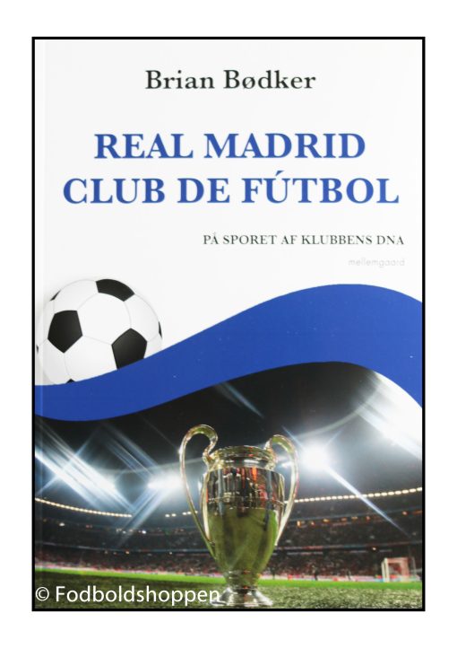 REAL MADRID CLUB DE FÚTBOL - På sporet af klubbens DNA