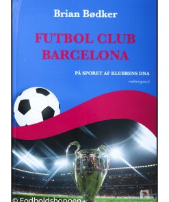 FUTBOL CLUB BARCELONA - På sporet af klubbens DNA