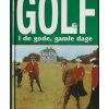 Golf - I de gode gamle dage