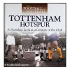 Tottenham - A Nostalgic Look at a Century of the Club