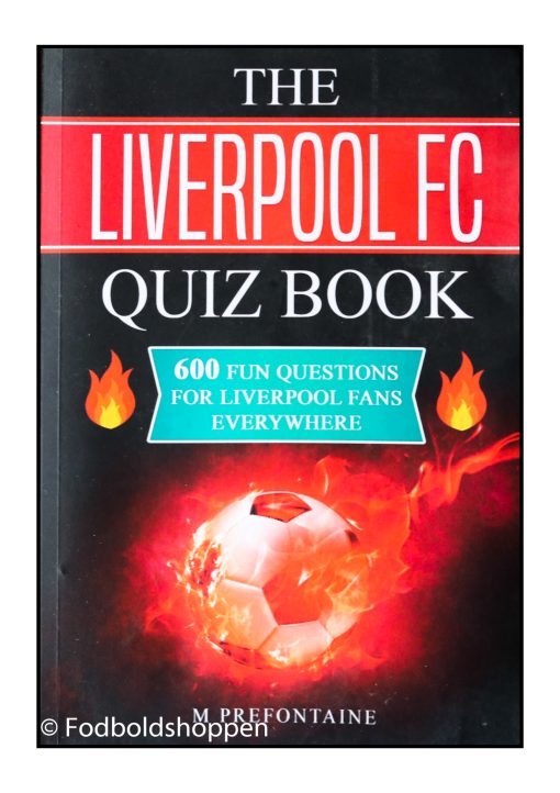 The Liverpool FC Quiz Book