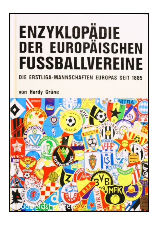 Enzyklopädie der europäischen Fußballvereine. Die Erstliga-Mannschaften