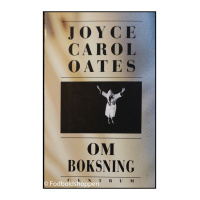 Om boksning - Joyce Carol Oates