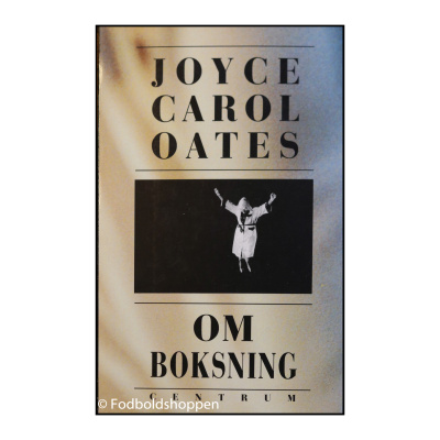 Om boksning - Joyce Carol Oates