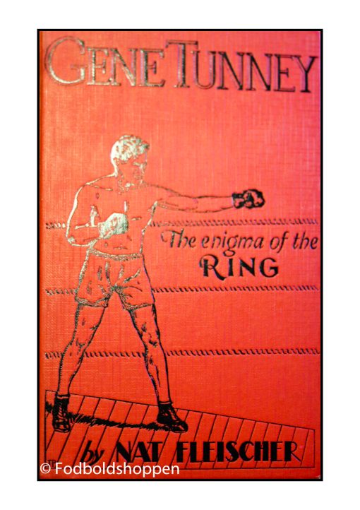 Gene Tunney - The enigma of the ring