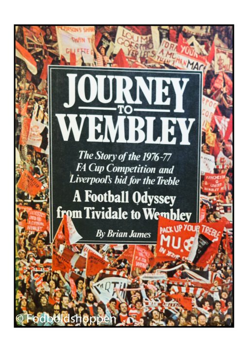 Journey to Wembley - The Story of the 1976 - 77 FA Cup