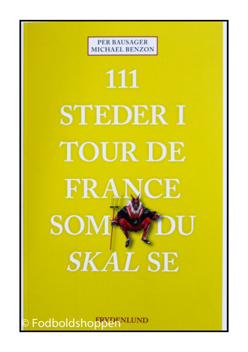 111 Steder I Tour De France Som Du Skal Se