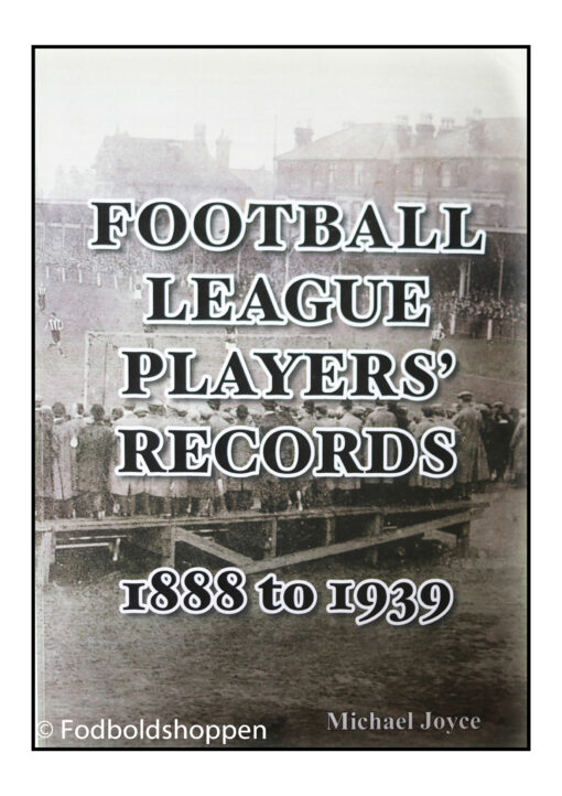 Football League Players' Records 1888-1939