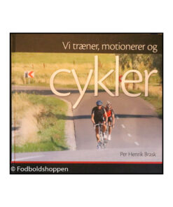 Vi træner, motionerer og cykler