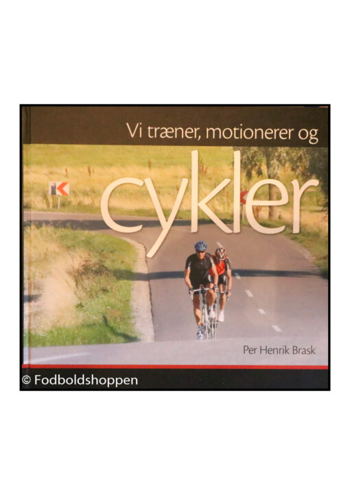 Vi træner, motionerer og cykler