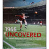 1966 Uncovered - The unseen story of the world cup in England