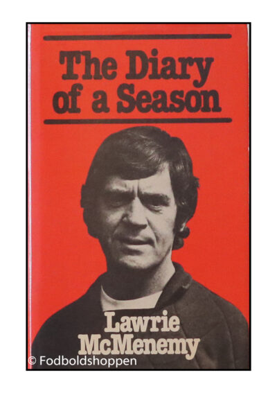 The Diary of a Season - Lawrie McMenemy