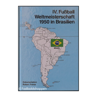 IV. Fussball Weltmeisterschaft 1950 in Brasilien