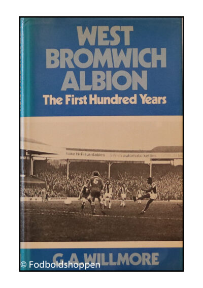 West Bromwich Albion - The first 100 years