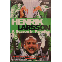 Henrik Larsson - A season in paradise