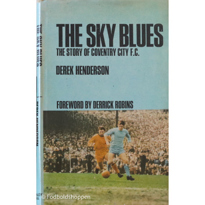 The Sky Blues - The story of Coventry City F.C.