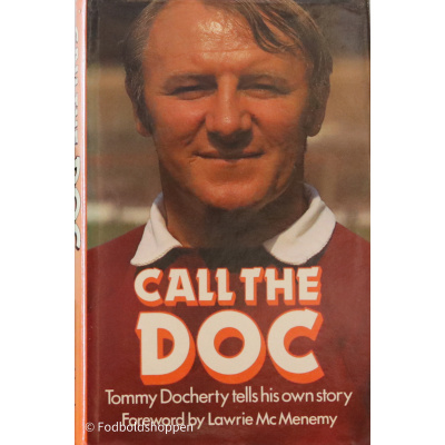 Call the Doc - Tommy Docherty tells his own story