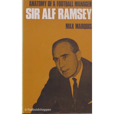 Sir Alf Ramsey: Anatomy of a football manager