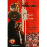 Alex Ferguson - 6 years at United