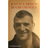 Knud Larsen - 10 aar i ringen