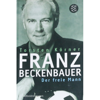 Franz Beckenbauer - Der freie mann