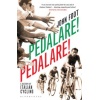 Pedalare! Pedalare!