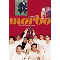 Morbo - The story of Spanish football