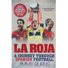 La Roja A Journey Through Spanish Football