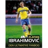 Zlatan Ibrahimovic - den ultimative fanbog