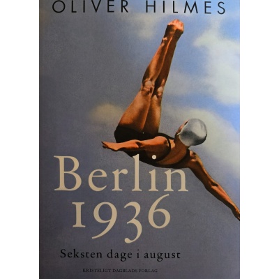 Oliver Hilmes - Berlin 1936