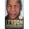 Mike Tyson Undisputed Truth My Autobiography