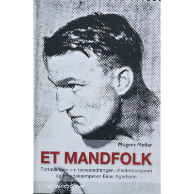 Et mandfolk - fortællingen om Einar Agerholm