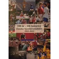 100 år - 100 historier - danske sportsjournalister 1922-2022