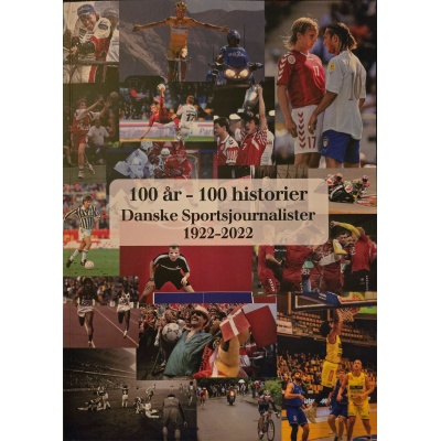 100 år - 100 historier - danske sportsjournalister 1922-2022